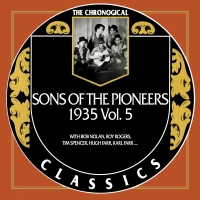 The Sons Of The Pioneers - The Chronogical Classics 1935, Vol. 5